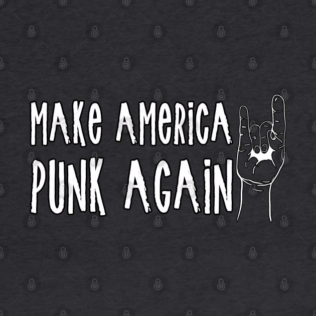 Make America Punk Again by TheBadNewsB